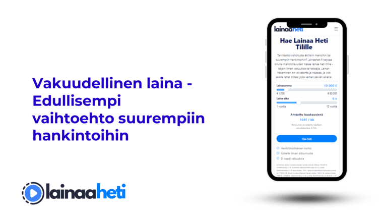 Vakuudellinen laina - Edullisempi vaihtoehto suurempiin hankintoihin